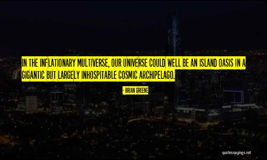 An Oasis Quotes By Brian Greene An Oasis Quotes By Brian Greene