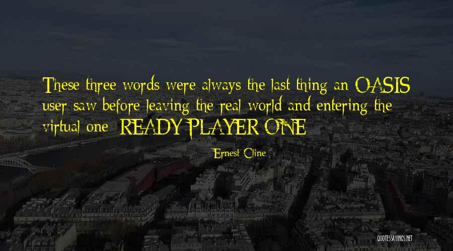 An Oasis Quotes By Ernest Cline An Oasis Quotes By Ernest Cline