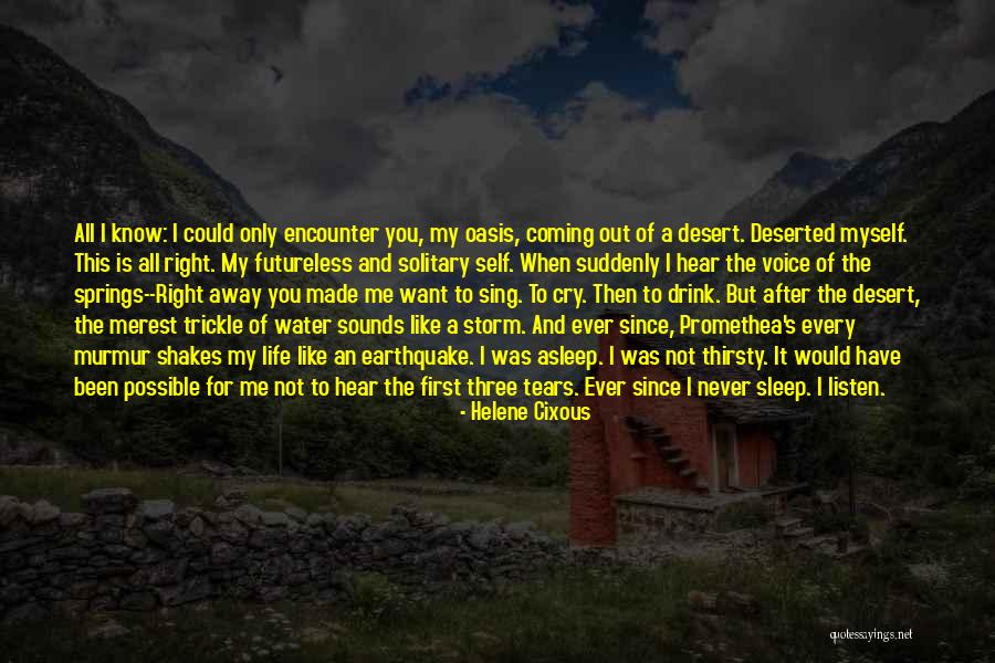 An Oasis Quotes By Helene Cixous An Oasis Quotes By Helene Cixous