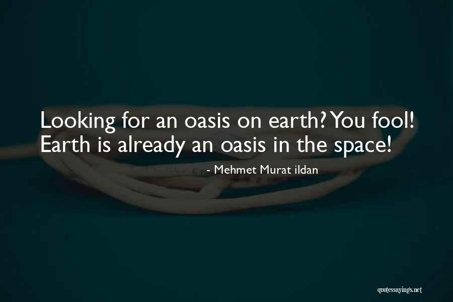 An Oasis Quotes By Mehmet Murat Ildan An Oasis Quotes By Mehmet Murat Ildan