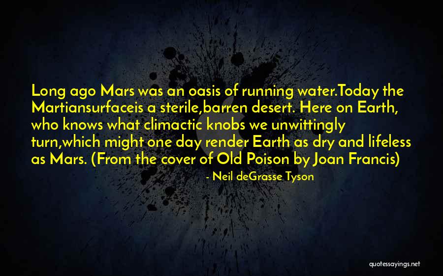 An Oasis Quotes By Neil DeGrasse Tyson An Oasis Quotes By Neil DeGrasse Tyson