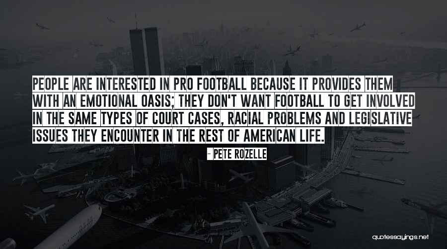 An Oasis Quotes By Pete Rozelle An Oasis Quotes By Pete Rozelle
