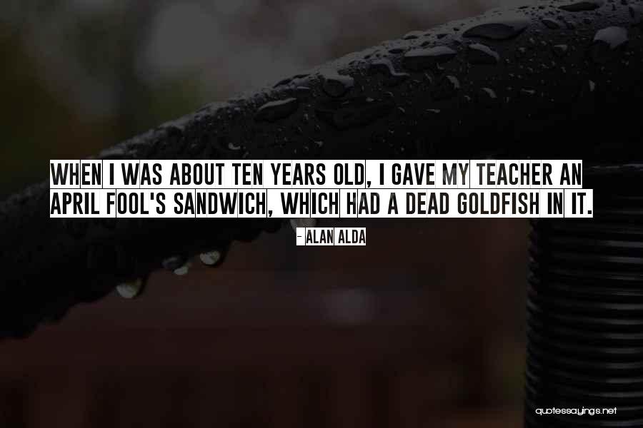 An Old Fool Quotes By Alan Alda An Old Fool Quotes By Alan Alda
