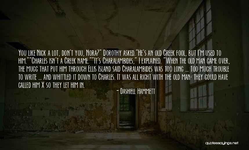 An Old Fool Quotes By Dashiell Hammett An Old Fool Quotes By Dashiell Hammett