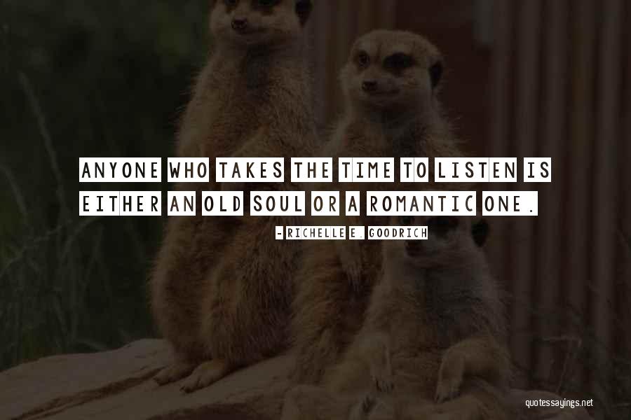 An Old Soul Quotes By Richelle E. Goodrich An Old Soul Quotes By Richelle E. Goodrich