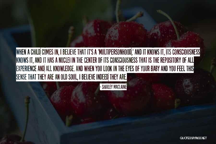 An Old Soul Quotes By Shirley Maclaine An Old Soul Quotes By Shirley Maclaine