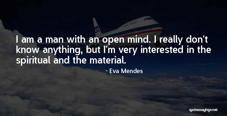 An Open Mind Quotes By Eva Mendes An Open Mind Quotes By Eva Mendes
