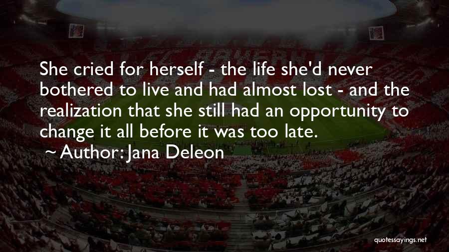 An Opportunity Lost Quotes By Jana Deleon