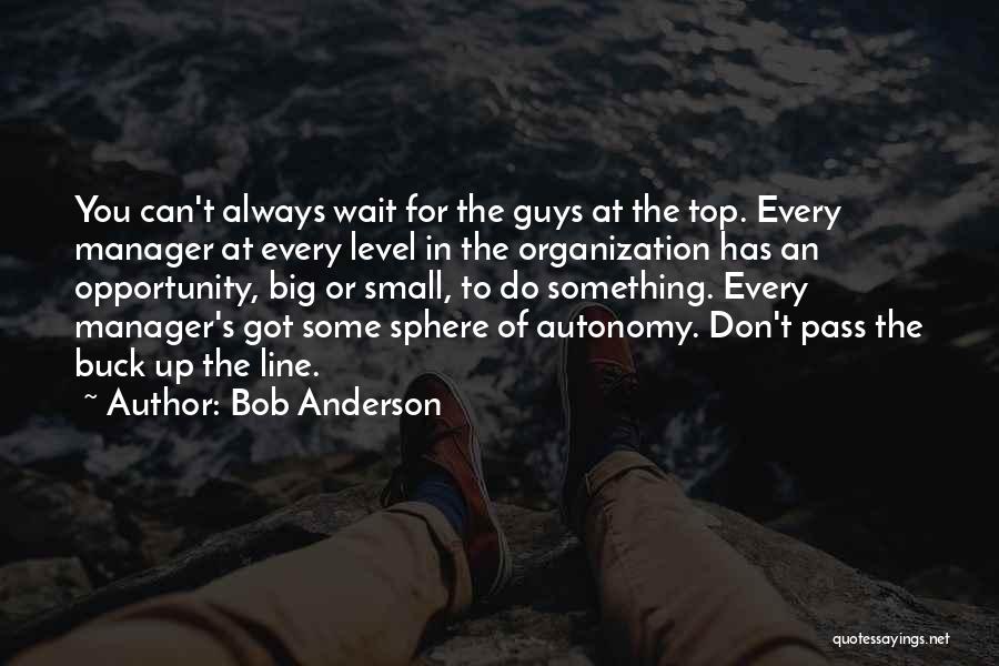 An Opportunity Quotes By Bob Anderson