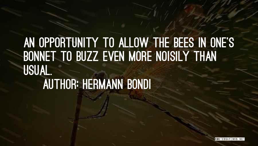 An Opportunity Quotes By Hermann Bondi