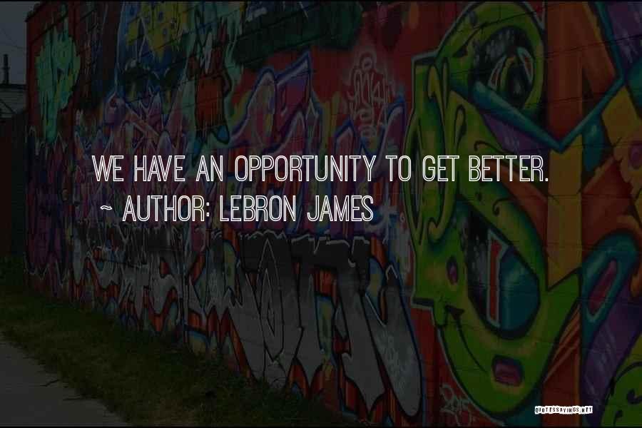 An Opportunity Quotes By LeBron James