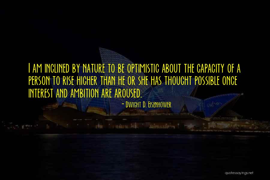An Optimistic Person Quotes By Dwight D. Eisenhower An Optimistic Person Quotes By Dwight D. Eisenhower