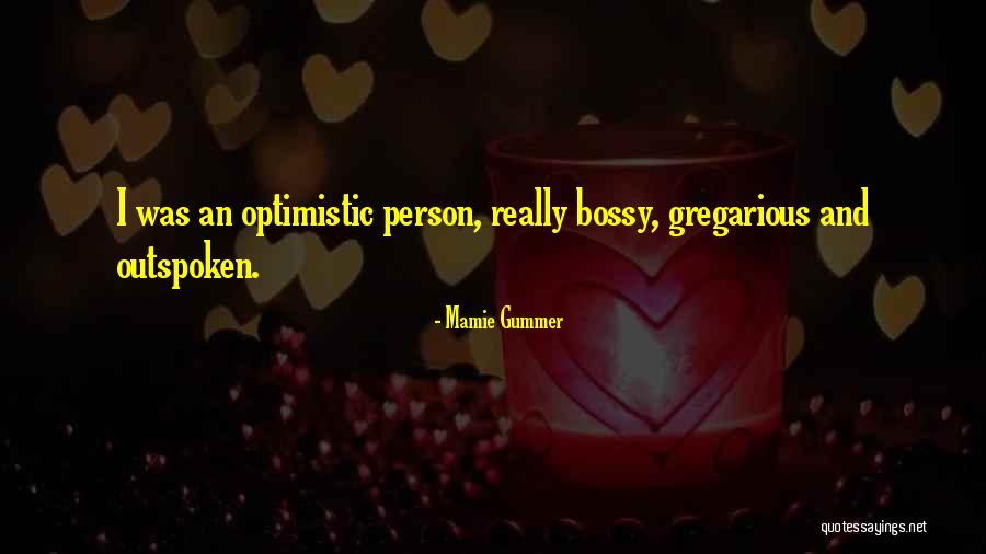 An Optimistic Person Quotes By Mamie Gummer