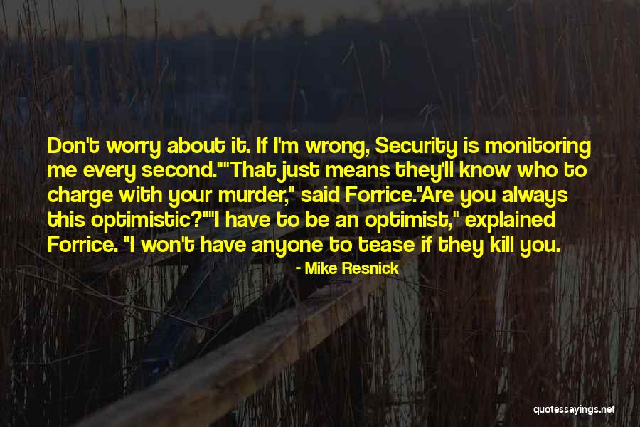 An Optimistic Quotes By Mike Resnick An Optimistic Quotes By Mike Resnick