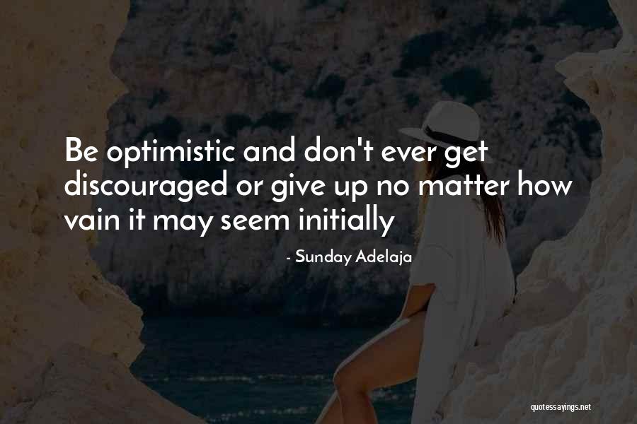 An Optimistic Sunday Quotes By Sunday Adelaja An Optimistic Sunday Quotes By Sunday Adelaja