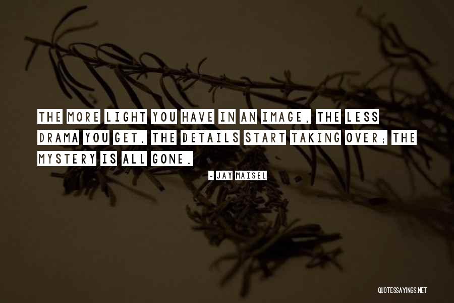 An Quotes By Jay Maisel An Quotes By Jay Maisel