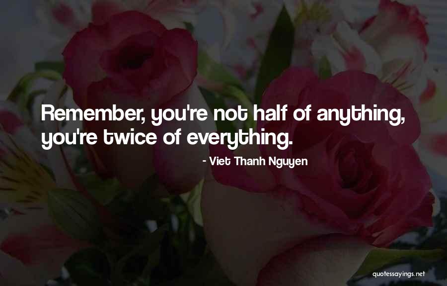 An Thanh Quotes By Viet Thanh Nguyen An Thanh Quotes By Viet Thanh Nguyen