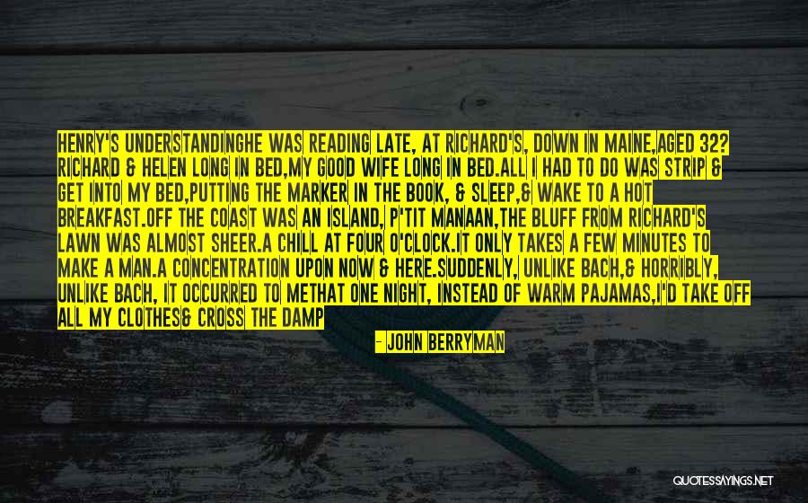An Understanding Man Quotes By John Berryman An Understanding Man Quotes By John Berryman