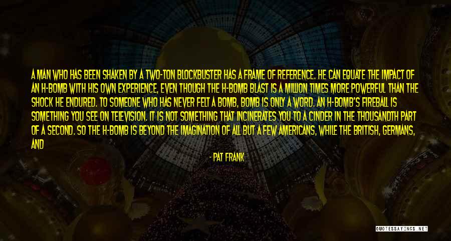 An Understanding Man Quotes By Pat Frank An Understanding Man Quotes By Pat Frank