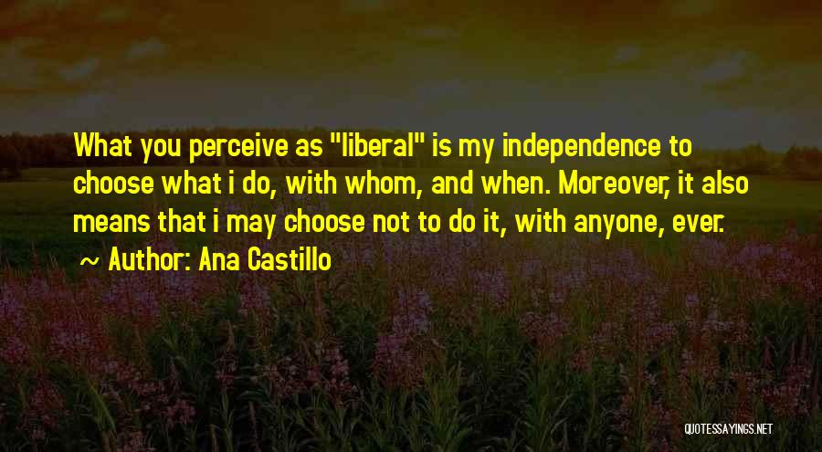 Ana Castillo Quotes 407161