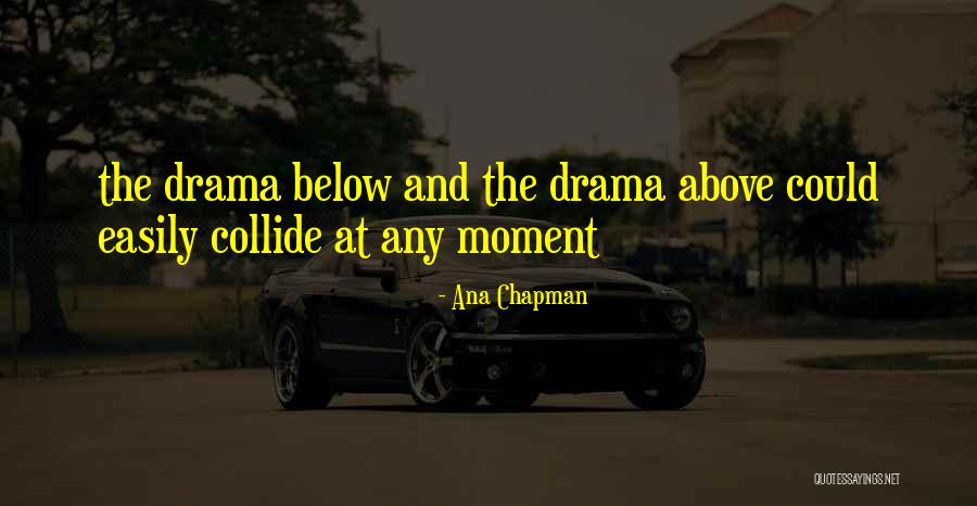 Ana Chapman Quotes 1572312 Ana Chapman Quotes 1572312