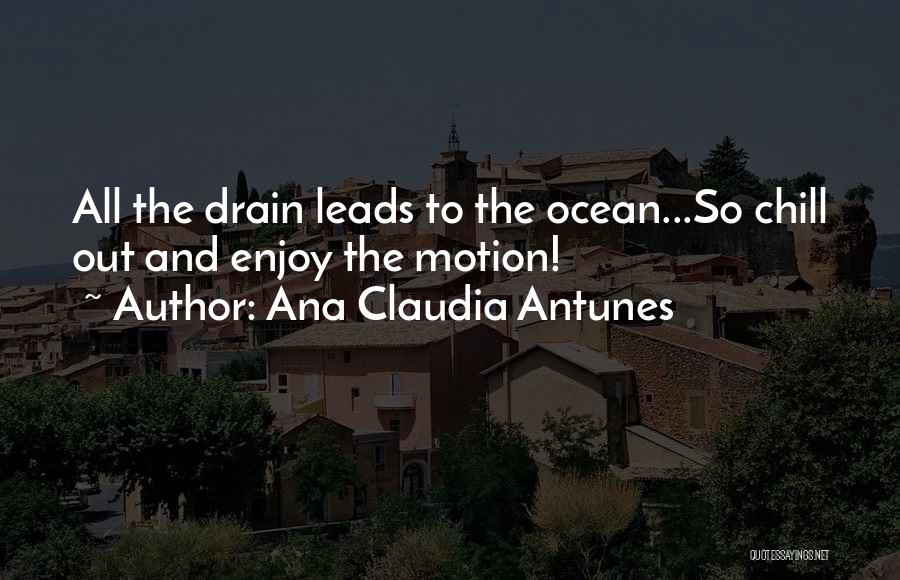 Ana Claudia Antunes Quotes 2197737