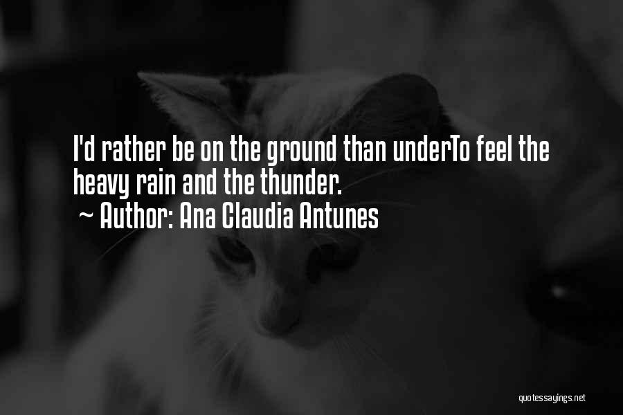 Ana Claudia Antunes Quotes 2216793