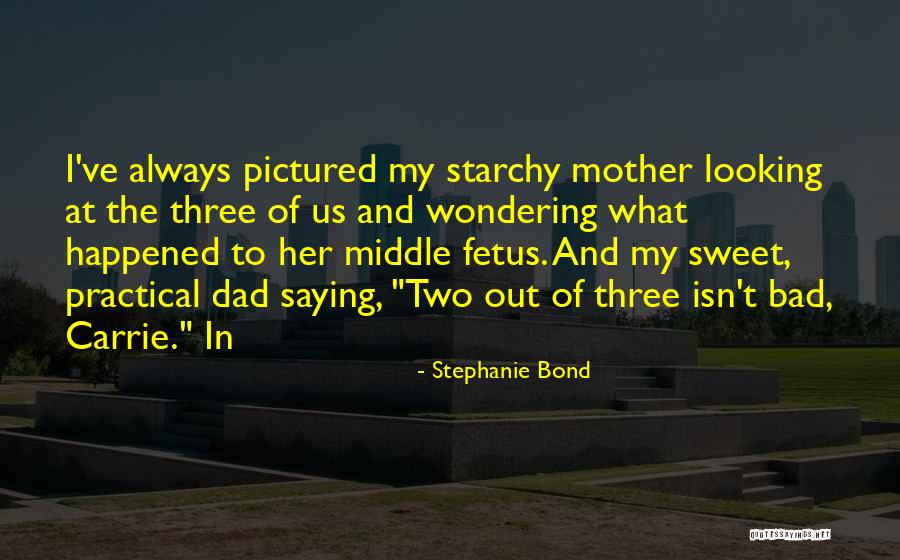 Ana Enriqueta Ter N Quotes By Stephanie Bond Ana Enriqueta Ter N Quotes By Stephanie Bond