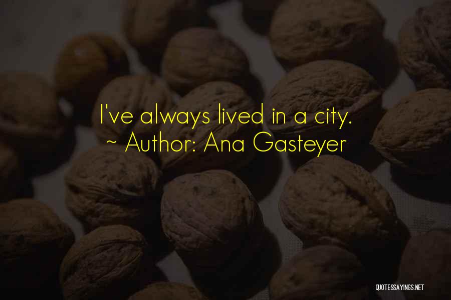 Ana Gasteyer Quotes 1152143