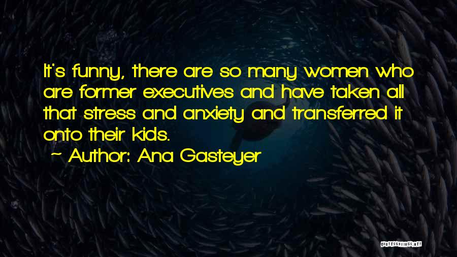 Ana Gasteyer Quotes 1719063