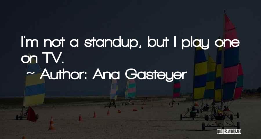 Ana Gasteyer Quotes 199728