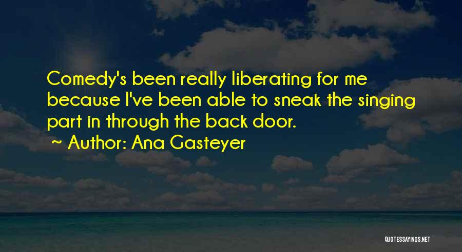 Ana Gasteyer Quotes 402975