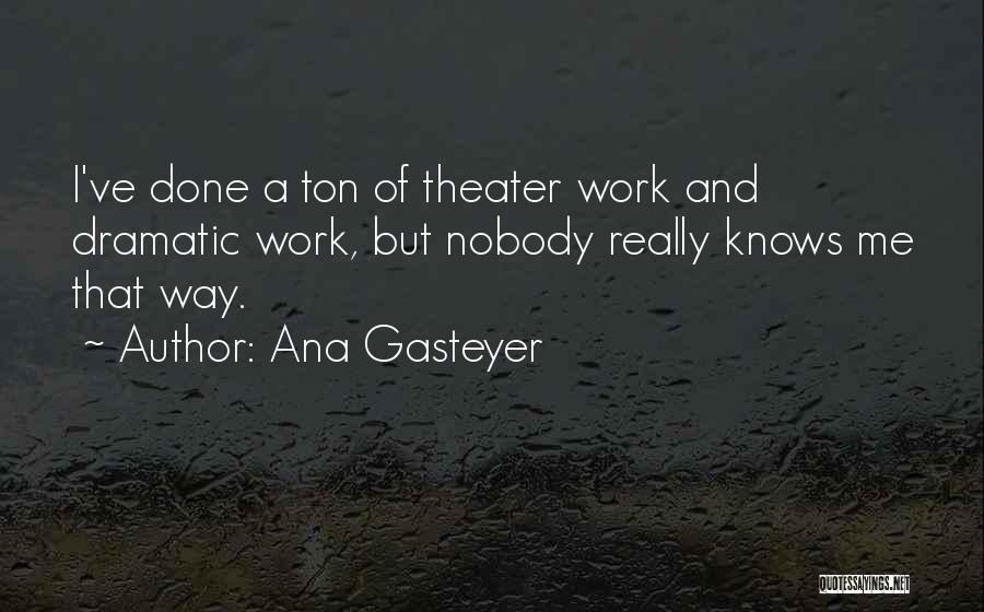 Ana Gasteyer Quotes 554348