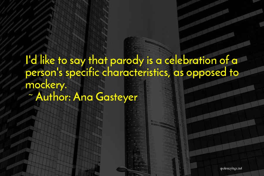 Ana Gasteyer Quotes 729573