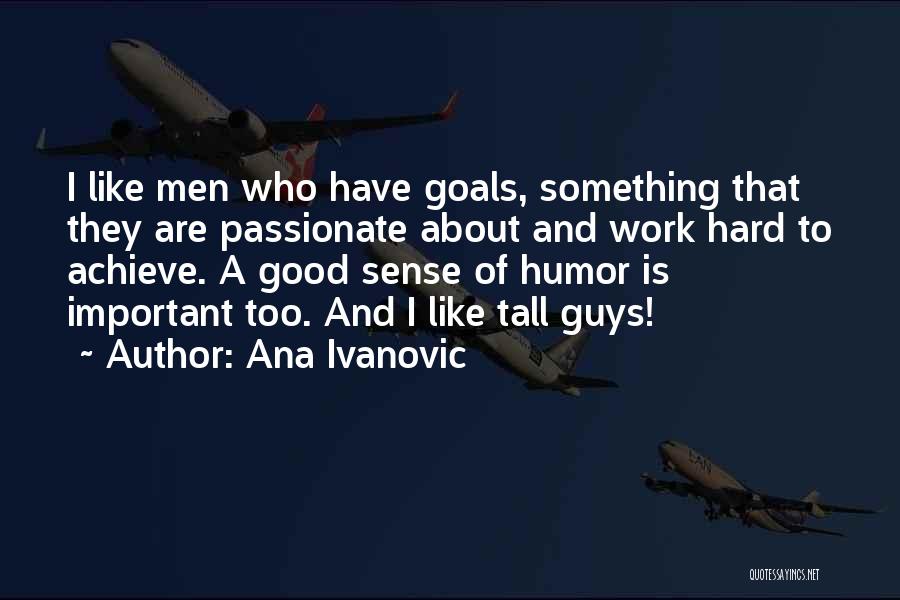 Ana Ivanovic Quotes 1332663