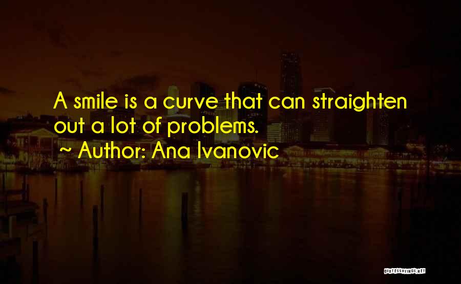 Ana Ivanovic Quotes 2214358