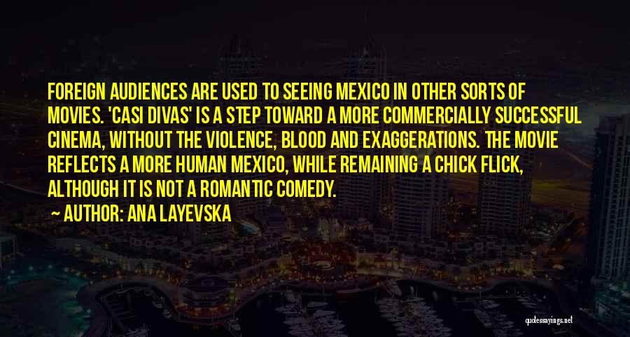 Ana Layevska Quotes 430510