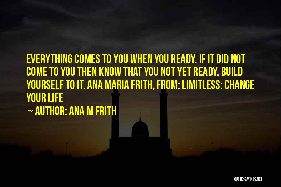 Ana M Frith Quotes 863279