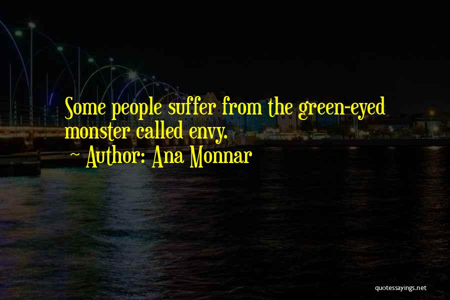 Ana Monnar Quotes 2029814