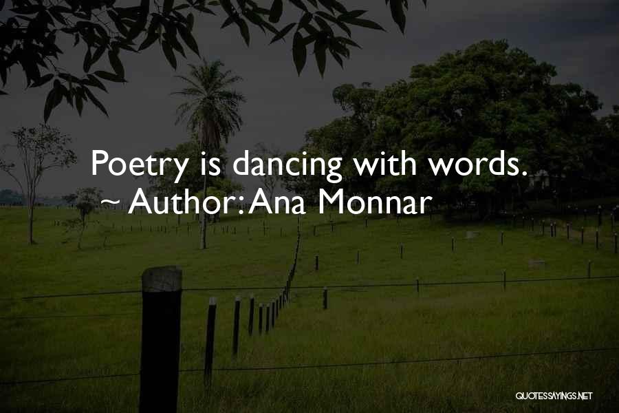 Ana Monnar Quotes 2245779