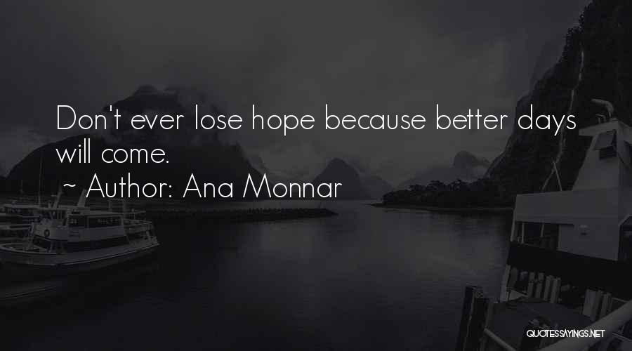 Ana Monnar Quotes 250485