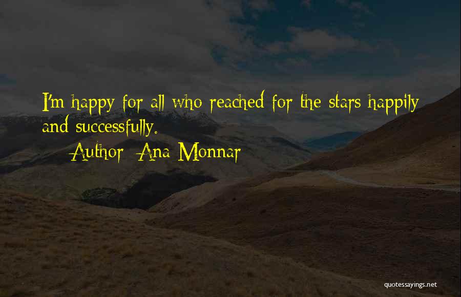 Ana Monnar Quotes 302800