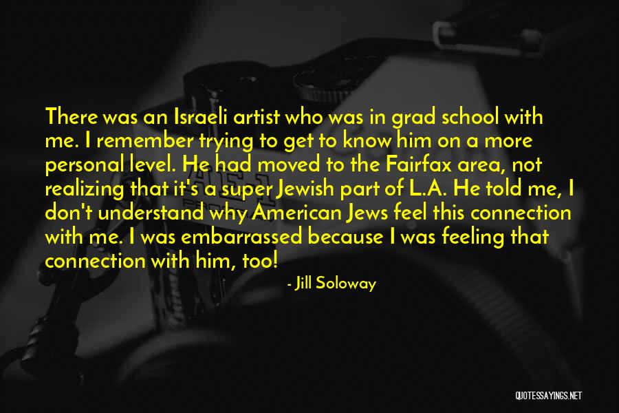 Ana Moreno Quotes By Jill Soloway Ana Moreno Quotes By Jill Soloway