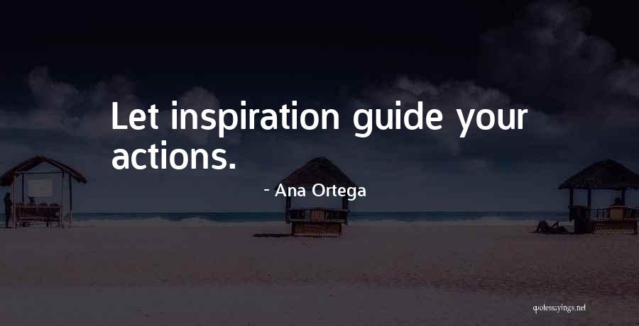 Ana Ortega Quotes 2127851 Ana Ortega Quotes 2127851