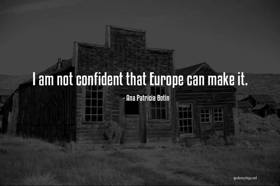 Ana Patricia Botin Quotes 1876329 Ana Patricia Botin Quotes 1876329