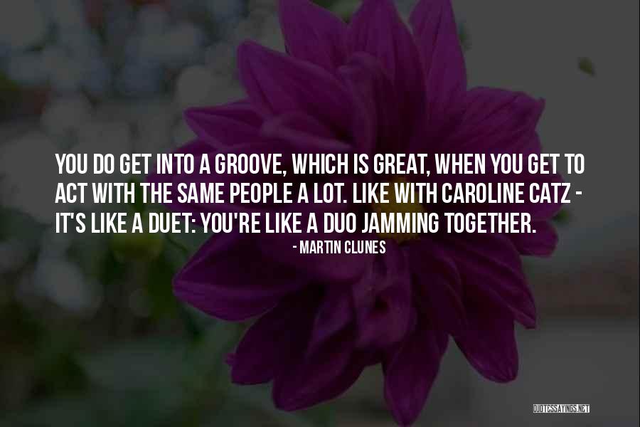 Ana Ros Quotes By Martin Clunes Ana Ros Quotes By Martin Clunes