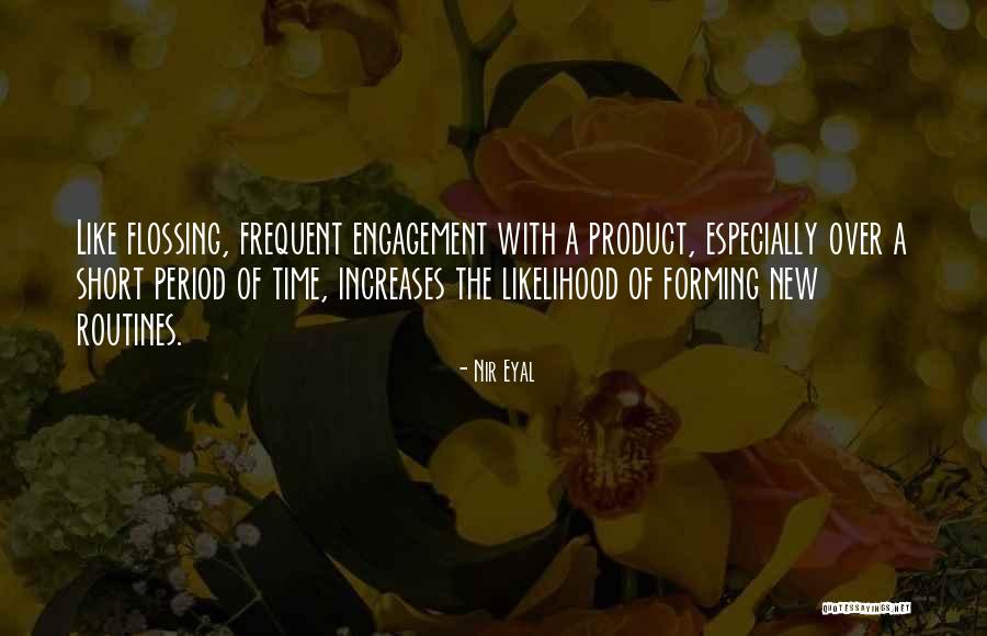Ana Teresa Barboza Quotes By Nir Eyal Ana Teresa Barboza Quotes By Nir Eyal