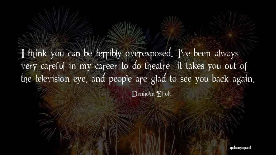 Ana Victoria Quotes By Denholm Elliott Ana Victoria Quotes By Denholm Elliott