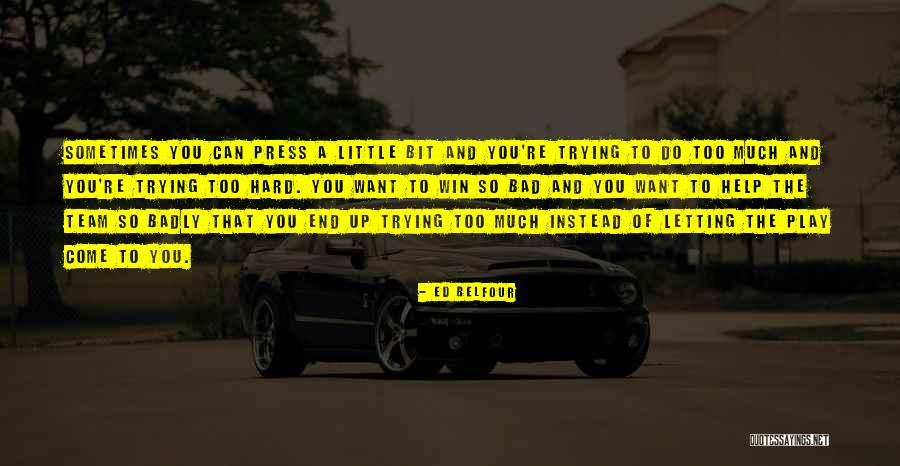 Anaam Shahjahan Quotes By Ed Belfour Anaam Shahjahan Quotes By Ed Belfour