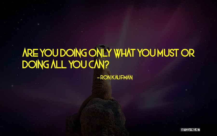 Anaam Shahjahan Quotes By Ron Kaufman Anaam Shahjahan Quotes By Ron Kaufman